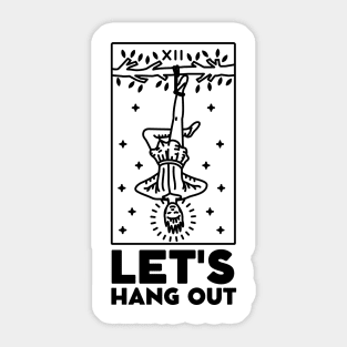 Let's Hang Out. The Hanged Man Tarot Card Sticker